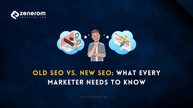 Old SEO vs. New SEO: What Every Marketer Needs to Know