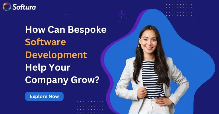 How Can Bespoke Software Development Help Your Company Grow?