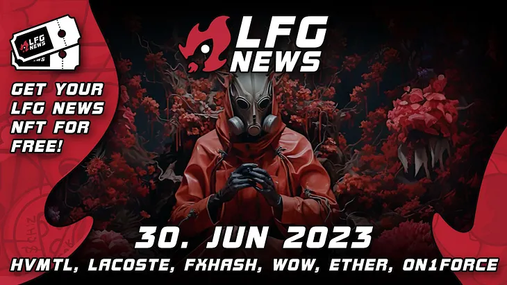 HV-MTL Forge, Utility Wen, Lacoste and Melania Trump are the LFG NFT News from June 30th, 2023