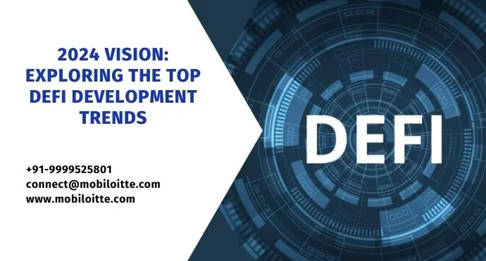 2024 Vision: Exploring the Top DeFi Development Trends