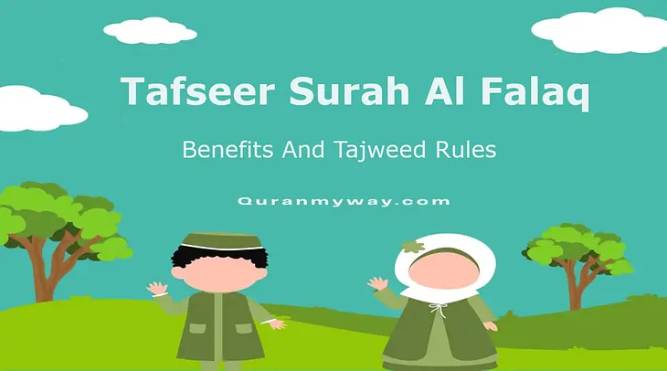 Tafseer Surah Al Falaq Benefits Tajweed rules