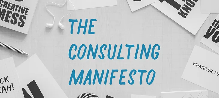 The Consulting Manifesto for the 21st Century — An Invitation to Collaborate