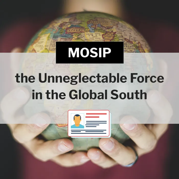 MOSIP, the Unneglectable Force in the Global South