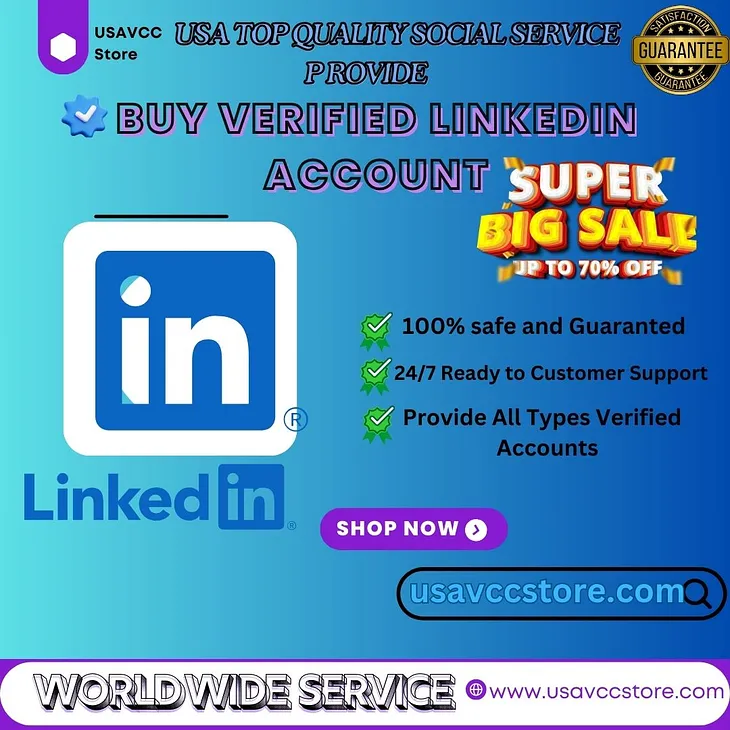 Best Place To Get Verified LinkedIn Accounts with Connections