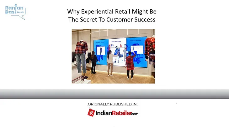 Why Experiential Retail Might Be the Secret to Customer Success