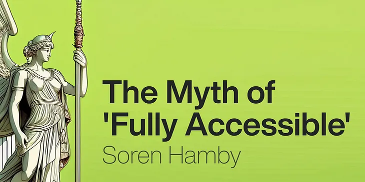 A marble statue of Athena with a broken column with a neon chartreuse background, with bold type reading “The Myth of ‘Fully Accessible’ Soren Hamby”