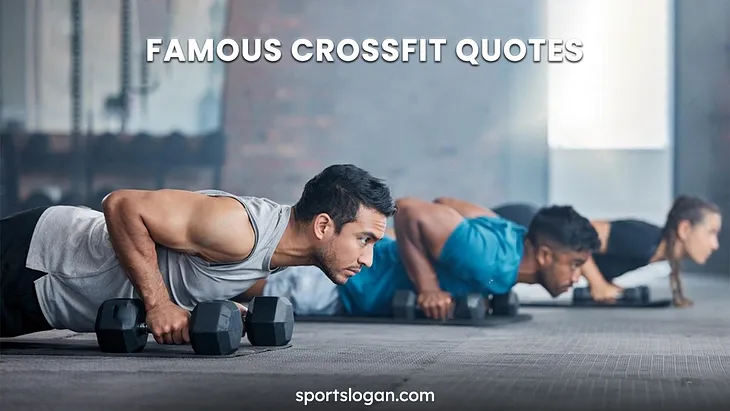 30 Famous CrossFit Quotes