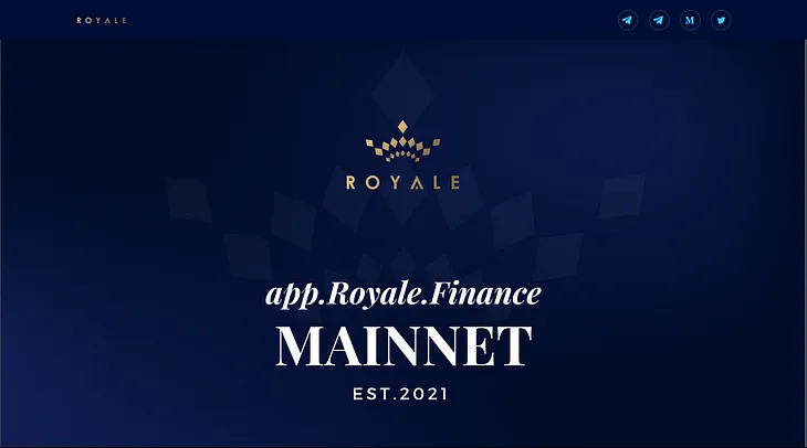 Announcing: Royale Finance Web 3.0 Mainnet V1.0 Launch