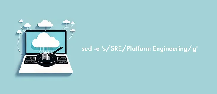 Why we skipped SRE and switched to Platform Engineering
