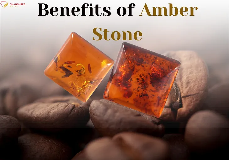 Astrological Benefits of Amber Stone