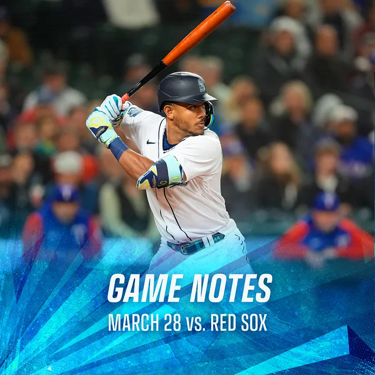 Mariners Game Information — March 28 vs. Boston (Opening Day)