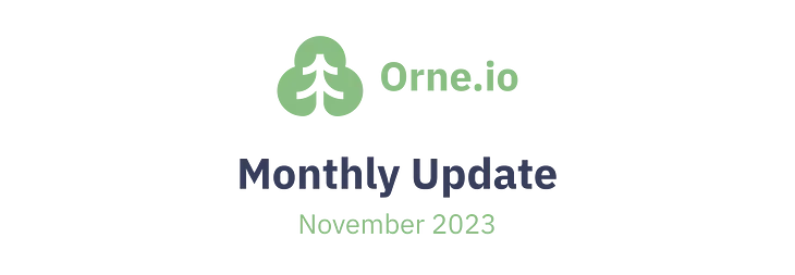 Orne.io Monthly Update — November 2023
