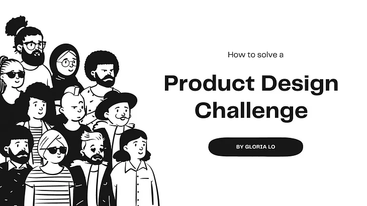 How to solve a Product Design Challenge