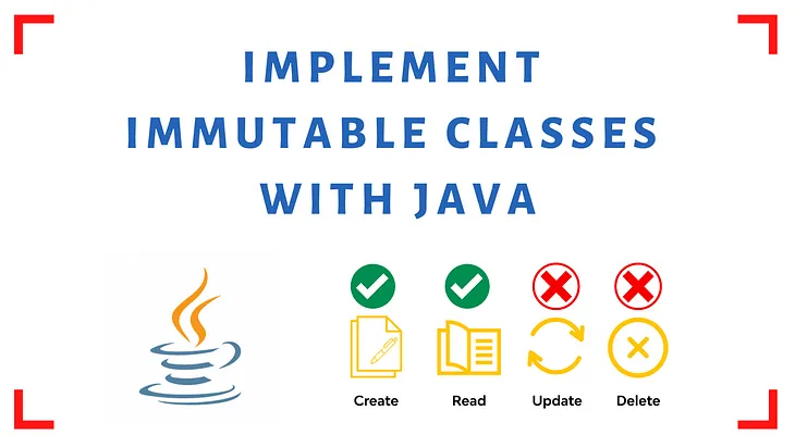 Implement Immutable Classes with Java