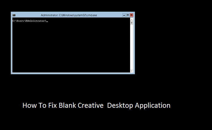 How to Fix Blank Creative Desktop Application? | by Alex Hydra | Medium
