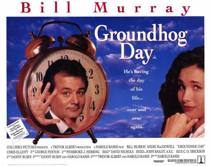 Classic 90s Movie “Groundhog Day” by Scott Myers Go Into