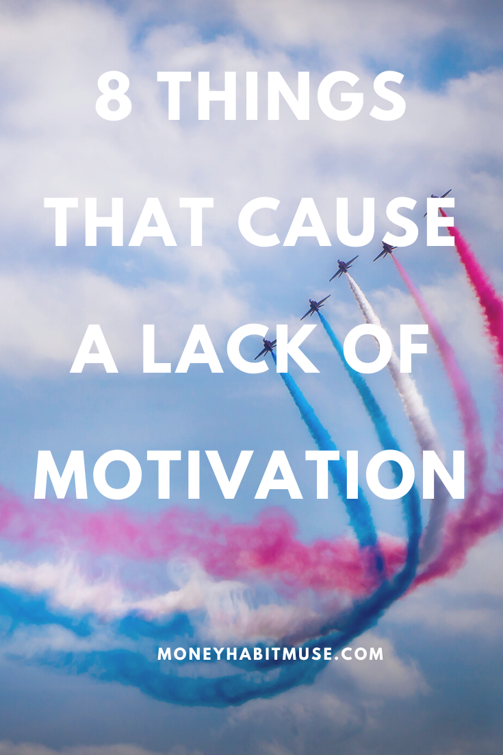 8 THINGS THAT CAUSE YOUR LACK OF MOTIVATION (AND HOW TO FIX THEM) | by