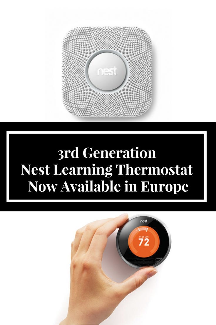 3rd Generation Nest Learning Thermostat Now Available in Europe | by LHPS |  Medium