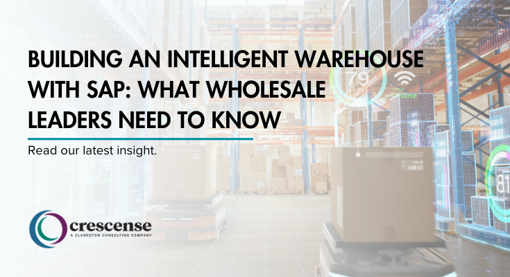 Building an Intelligent Warehouse with SAP: What Wholesale Leaders Need to Know