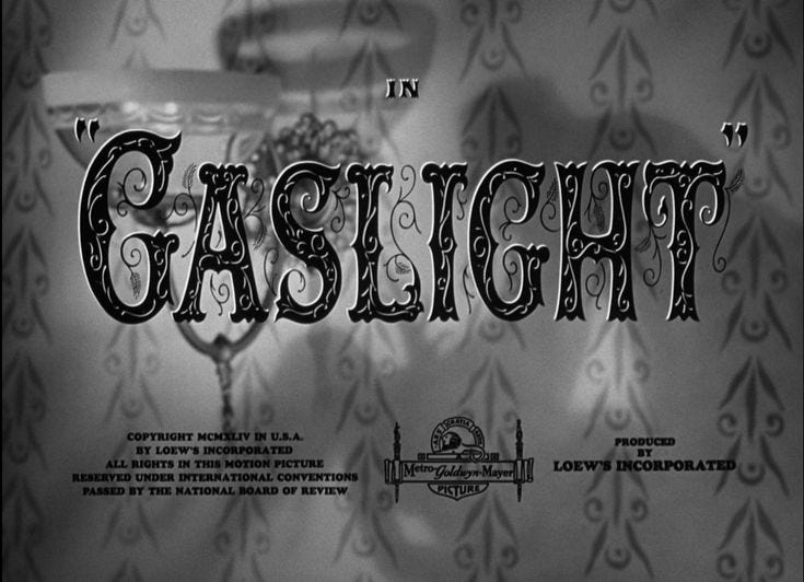 “Gaslight” (1944), regia di George Cukor.