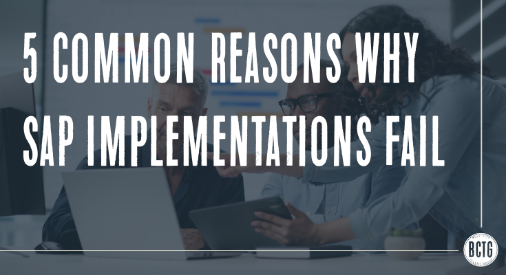 5 Common Reasons Why SAP Implementations Fail