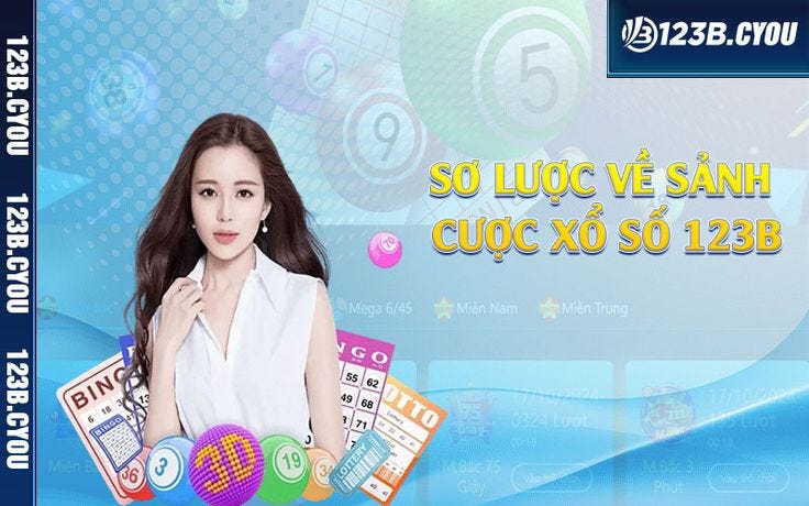 Xổ Số 123b — Trải Nghiệm Cược Đỉnh Cao 2024