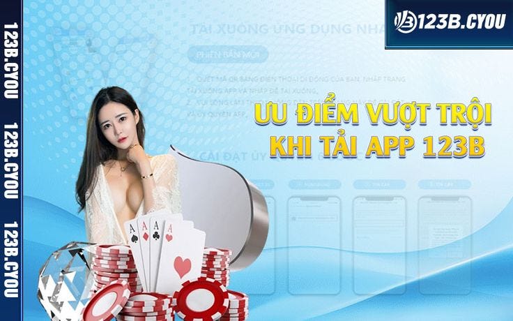 Tải App 123b — Trải Nghiệm Cá Cược Không Giới Hạn