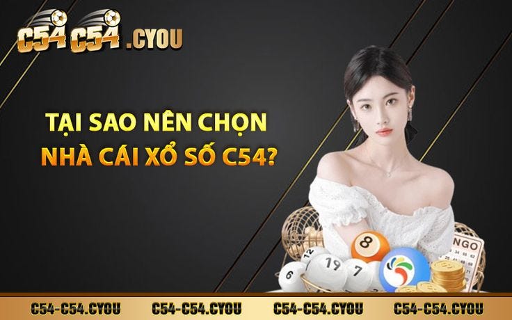 Xổ Số C54 — Cuộc Chơi Cá Cược Kịch Tính
