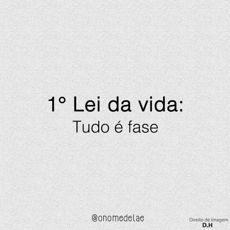 TUDO É FASE…