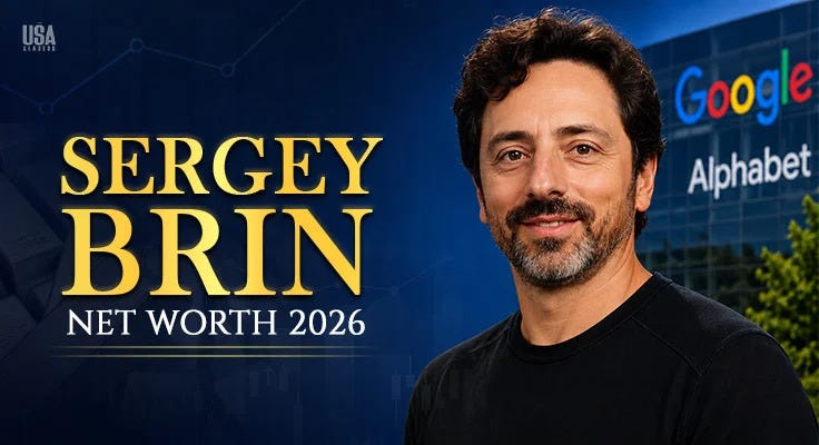 Sergey Brin Net Worth 2026: The Wealth Story Behind Google’s Co-Founder