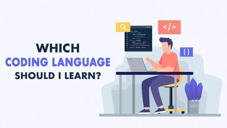 Which Coding Language Should I Learn First | by Agahnsr | Medium