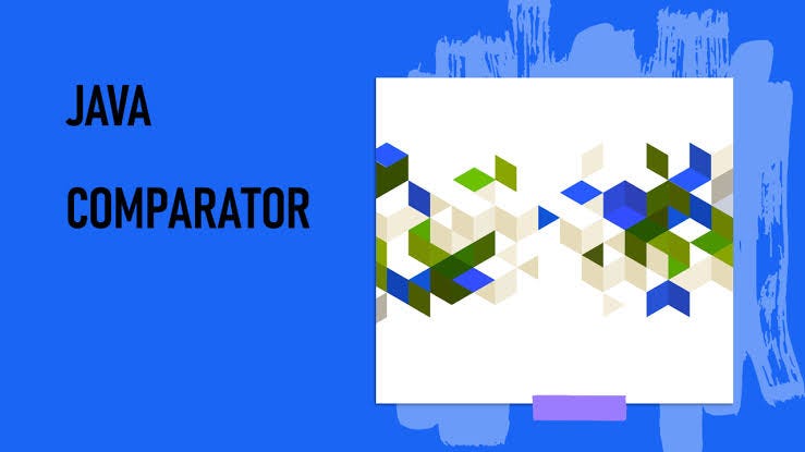 What is a Comparator in Java? | Medium