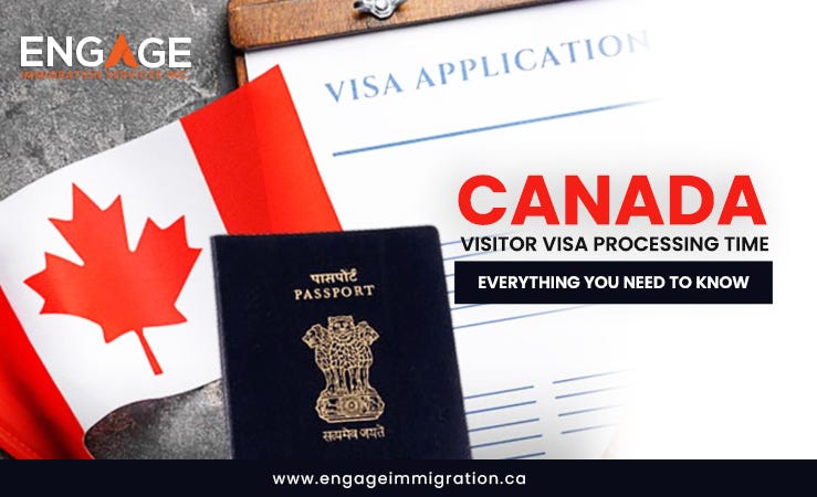 CCANADA VISITOR VISA PROCESSING TIME: EVERYTHING YOU NEED TO KNOW | by ...