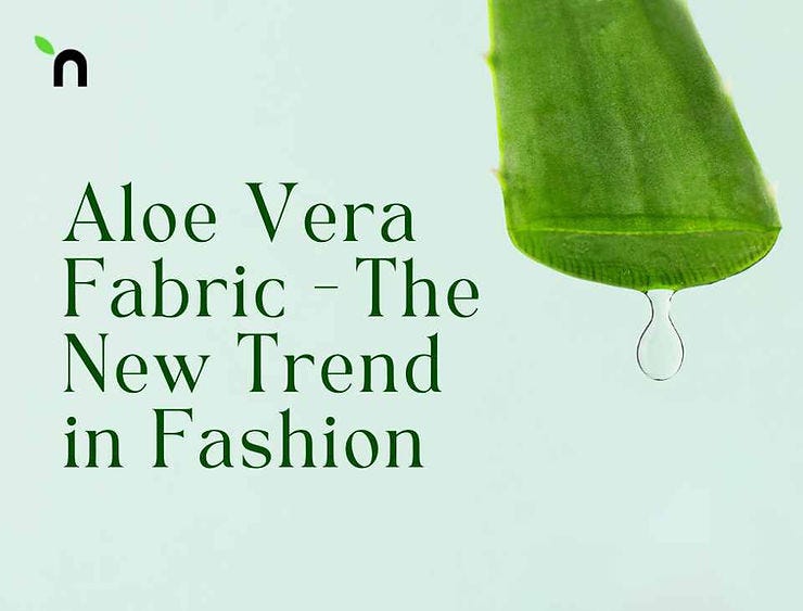 Aloe Vera Fabric: The New Trend in Fashion | by Shraddha Srivastava | Medium