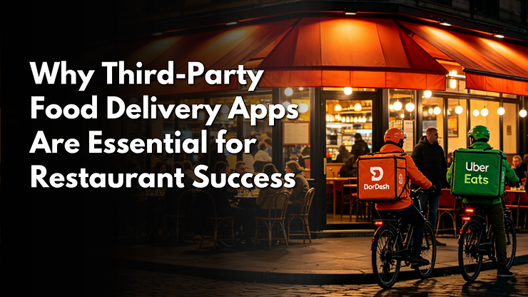 Why Third-Party Food Delivery Apps Are Essential for Restaurant Success