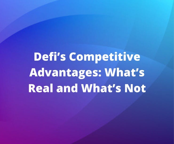 Defi’s Competitive Advantages What’s Real and What’s Not by Tascha