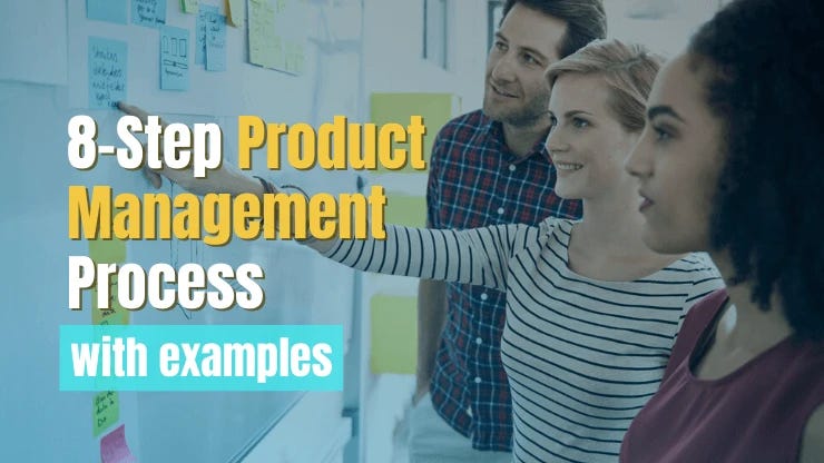The 8-Step Product Management Process [with Examples] | by SoftKraft ...
