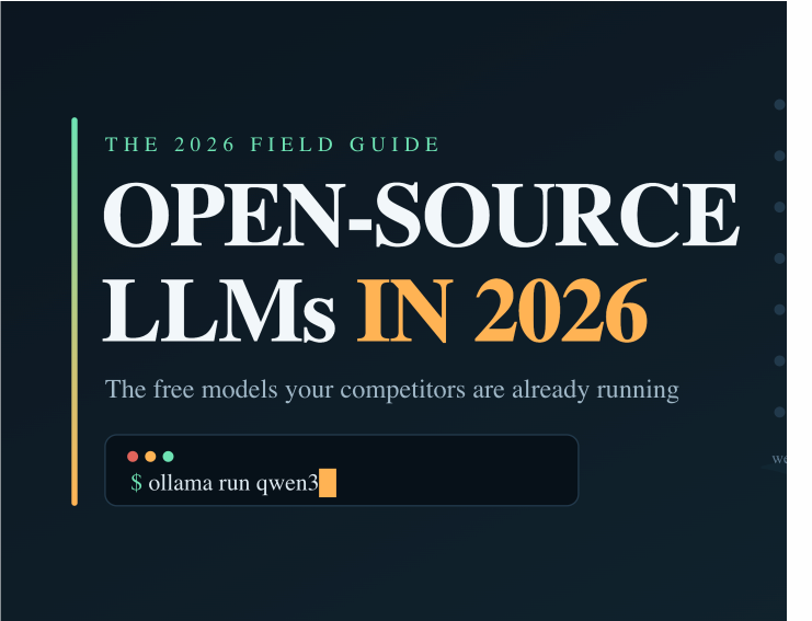 Open-Source LLMs in 2026: The Free AI Models Everyone Will Be Using While You’re Still Overpaying