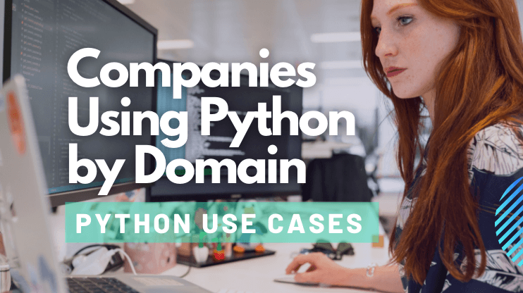 Companies Using Python by Domain — Python Use Cases | by SoftKraft | Medium