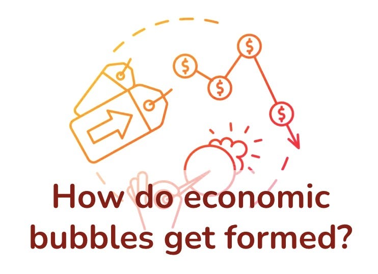 Knowledge Byte How do economic bubbles get formed? And why do they