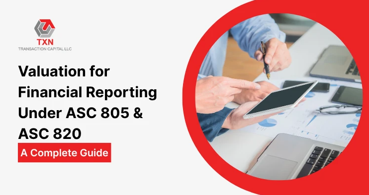Valuation for Financial Reporting Under ASC 805 & ASC 820 [Guide]