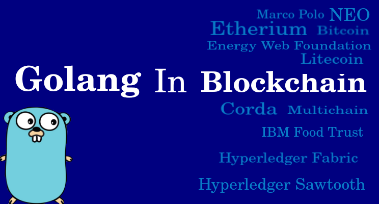 Why Golang is preferred by Developers for blockchain development | by ...