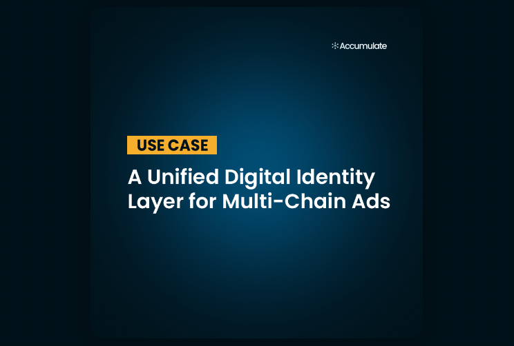 Use Case: A Unified Digital Identity Layer for Multi-Chain Ads