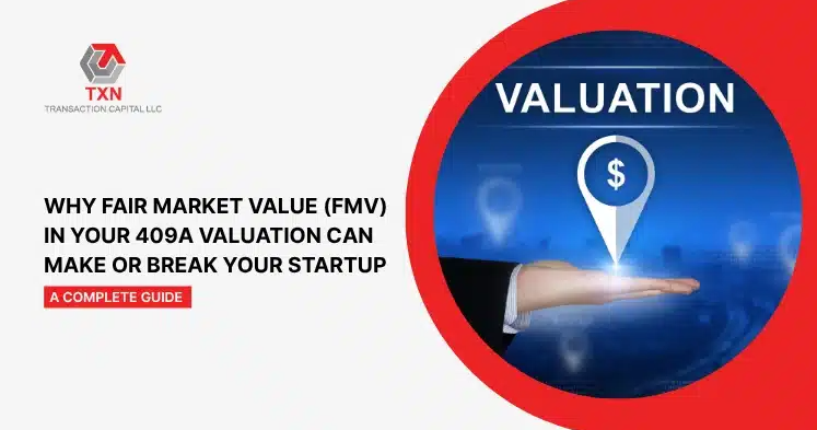 Why FMV in Your 409A Valuation Can Make or Break Your Startup