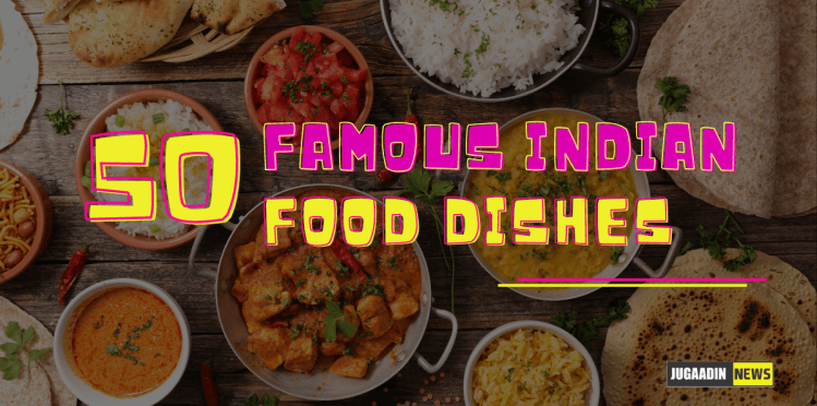 50 FAMOUS INDIAN FOOD DISHES - Bhavyatakkar - Medium