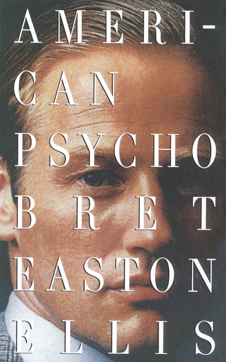 Holden's List #3: Bret Easton Ellis, “American Psycho” (1991), by Luca  Pantarotto