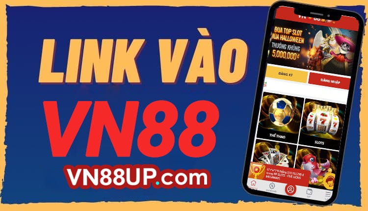 Link vao VN88 moi nhat hien nay