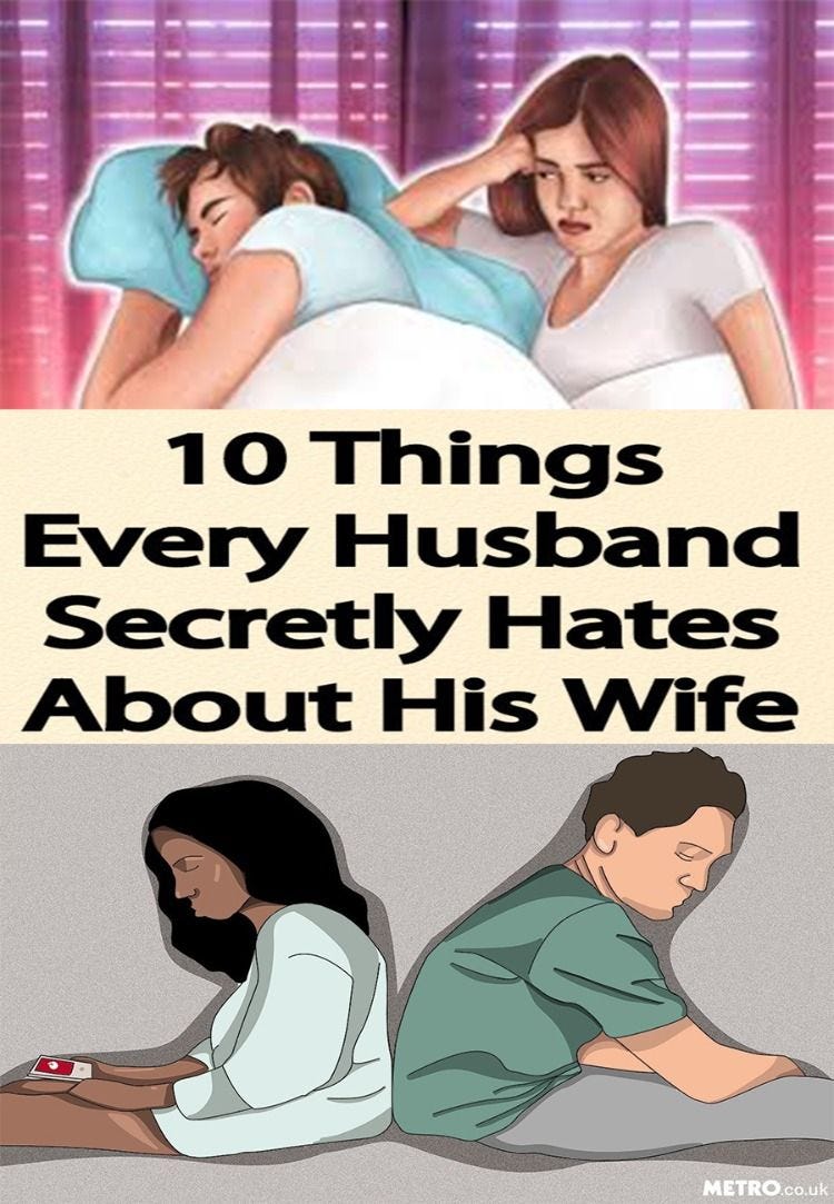 10 Things Every Husband Secretly Hates About His Wife By Marisacaca