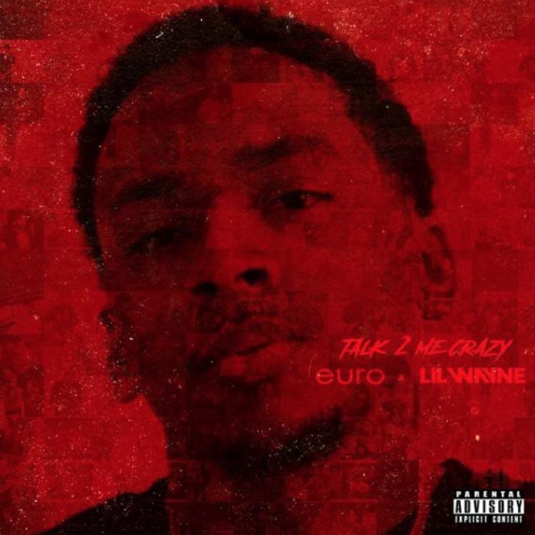 MP3 + VIDEO: Euro & Lil Wayne — Talk 2 Me Crazy | DOWNLOAD | By.