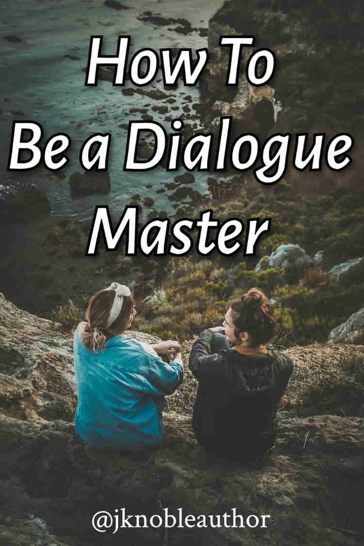 How to be a Master of Dialogue. For writers of any genre, | by J K ...